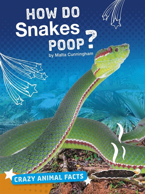 Title details for How Do Snakes Poop? by Malta Cunningham - Available